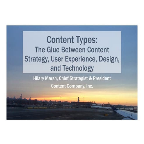 Content types: The glue between content strategy, user experience, design, an...