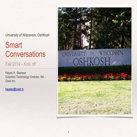 "Smart Conversations" Kick Off Lecture; University of Wisconsin, OshKosh Fall...
