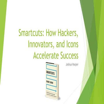 Smartcuts: How Hackers, Innovators, and Icons Accelerate Success