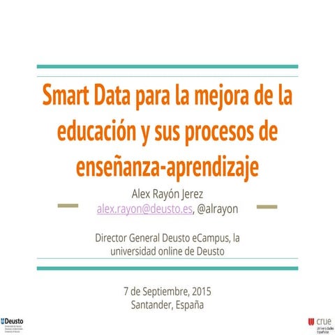 Smart Data para la mejora de la educación y sus procesos de enseñanza aprendi...