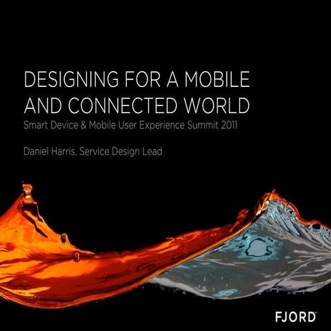 Fjord @ Smart device and mobile user experience summit
