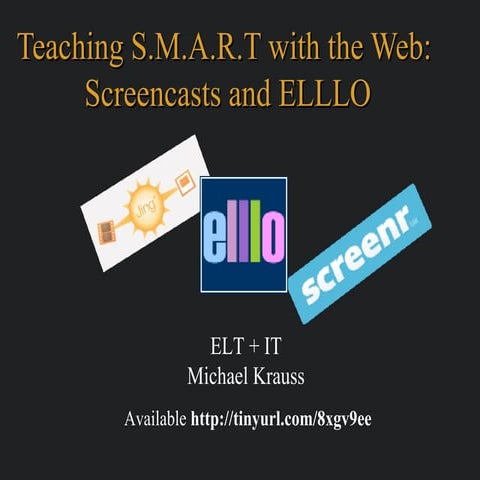 Smart elllo screencasting