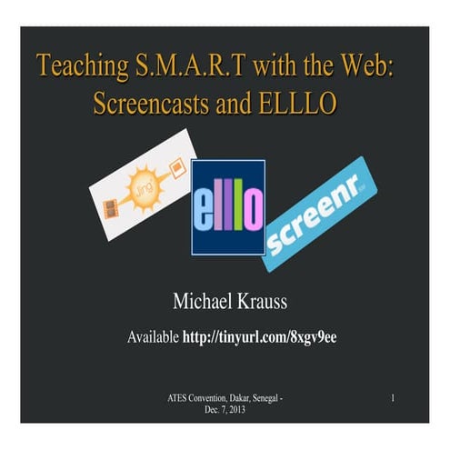 Smart elllo screencasting