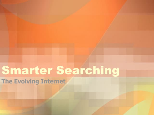 Smarter Searching