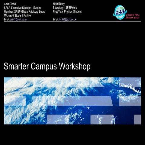 Smarter campus workshop Part I - Amit Sinha and Heidi Riley - Smarter planet ...