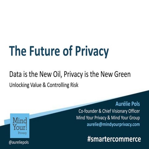 Smarter comm"The Future of Privacy". Aurélie Pols at IBM Smarter Commerce Glo...