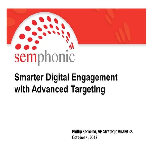 Smarter digital engagement with advanced targeting final 10 03 12