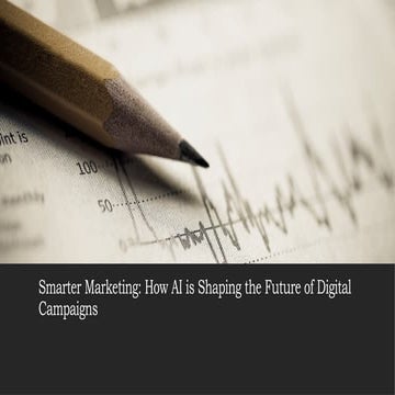 Smarter Marketing How AI is Shaping the Future of Digital Campaigns.pptx