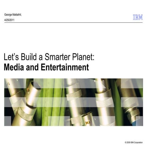 Smarter Planet: Media and Entertainment