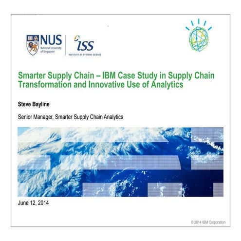 Smarter Supply Chain – IBM Case Study in Supply Chain Transformation and Inno...
