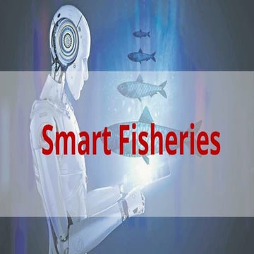 Innovations in Smart Fisheries and Aquatic Health Management | PPTX