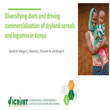 Diversifying diets and driving commercialization of dryland cereals and legum...