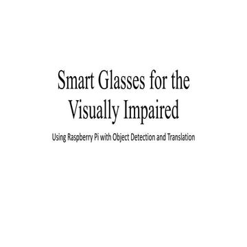 Smart Glasses for the Visually Impaired.pptx