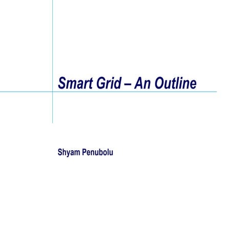 Smart Grid - An Outline
