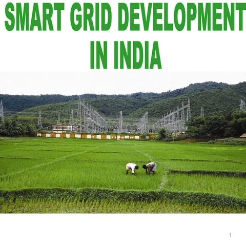 SMART GRID DEVELOPMENT IN INDIA - by Mr. S.R. Sethi, Senior Advisor UPES 
