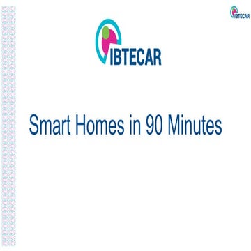 Smart Homes in 90 Minutes