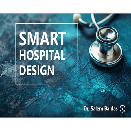 Smart Hospital Design      