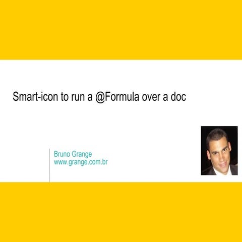 Smarticon to run @Formula over Notes documents