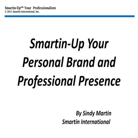 Smartin Up Your Personal Brand and Professional Presence