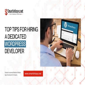 Top Tips for Hiring a Dedicated WordPress Developer.