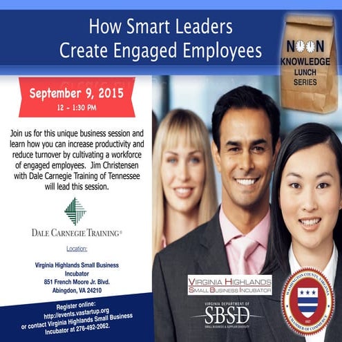 How Smart Leaders Create Engaged Employees Noon Knowledge, Sept. 9, 2015