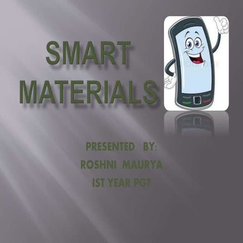 Smart materials