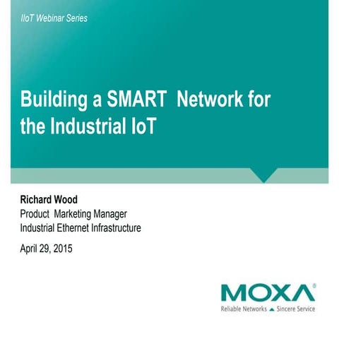 Smart Networks for the Industrial Internet of Things