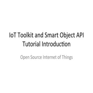 IoT Toolkit and the Smart Object AP...