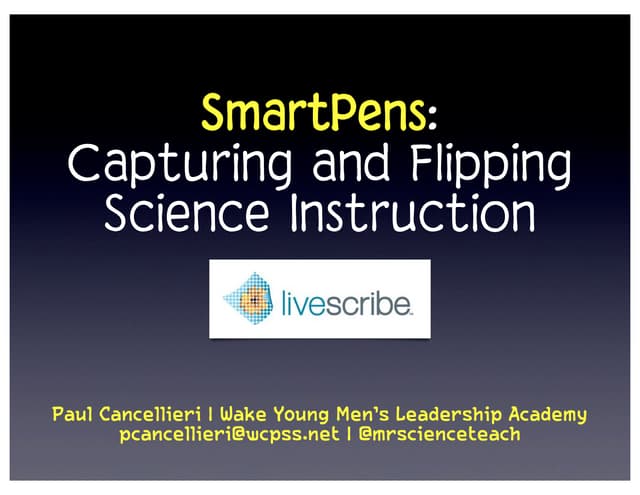 Smartpens: Capturing and Flipping Science Instruction