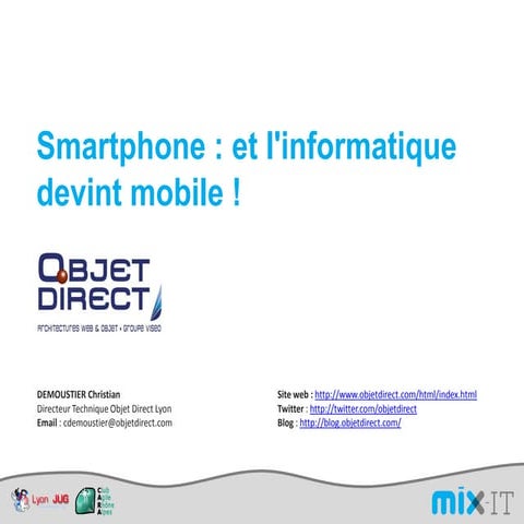 Smartphone : et l'informatique devint mobile...