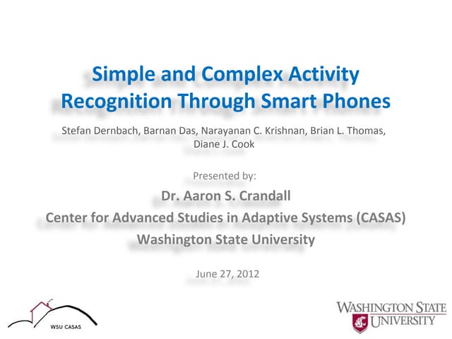 Simple and Complex Activity Recognition Through Smart Phones