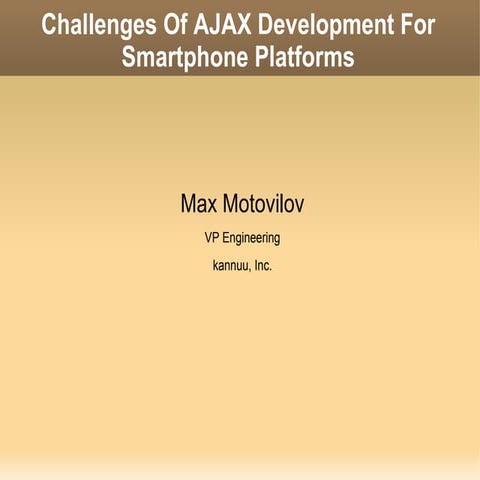 Challenges of AJAX Development for Smartphone Platforms