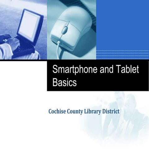 Smartphone and tablet basics