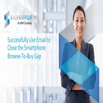 Smartphone mobile browse to buy email tactics silverpop etail