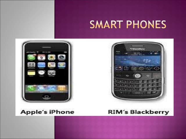 Smart phones