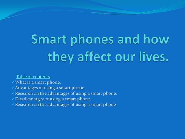 Smart phones and how they affect our lives