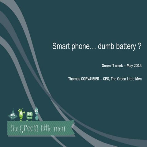 European Green IT Webinar 2014 - The Green Little Men (France)s
