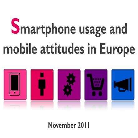 Smartphone usage and mobile attitudes 2011 - Pdf version
