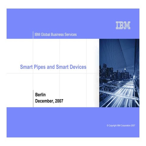 Smart Pipes & Smart Devices