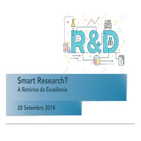 Smart research? A retórica da Excelência.