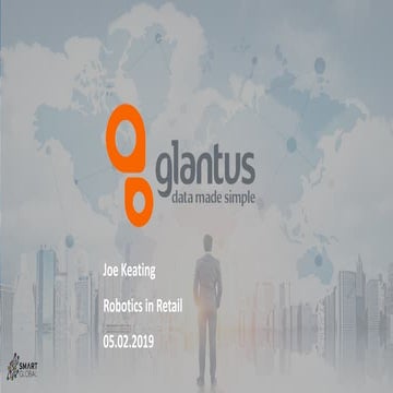 Smart retail &amp; hospitality 2019   joe keating - retail automation