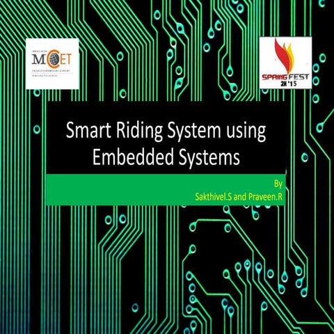 Smart riding system using embedded systems by sakthivel.s praveen.r
