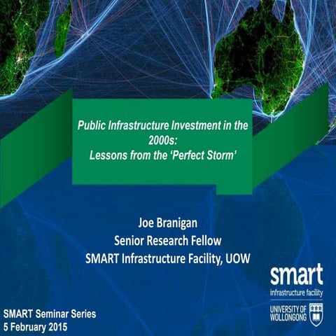 SMART Seminar Series: Public Infrastructure Investment in the 2000s: Lessons ...