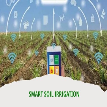 SMART SOIl IRRIGATION, biology, science, robotics, edication | PPTX