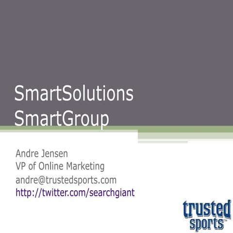 SmartGroup Blogging Presentation - Andre Jensen