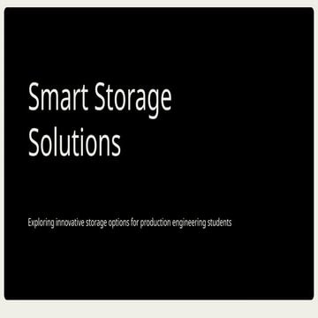 Smart Storage Solutions.pptx for production engineering | PPTX