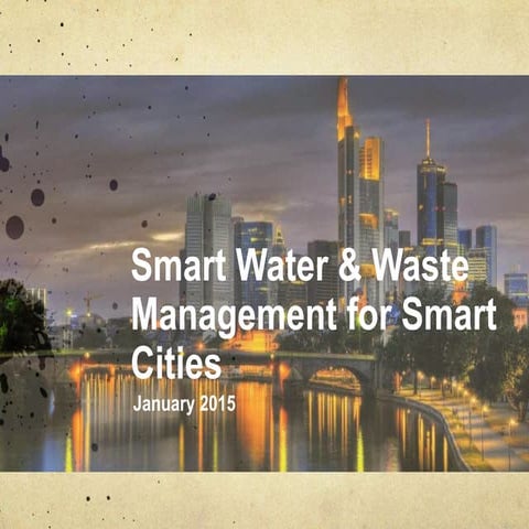 Smart Water & Waste Management for Smart Cities by Mr. Gyan Misra