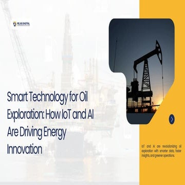 AI & IoT in Oil & Gas Exploration: Enhancing Energy Efficiency and Driving Di...