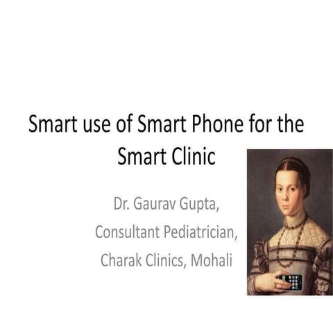 Smart use of smart phone for the smart clinic -  PCNI New Delhi, nov 2016