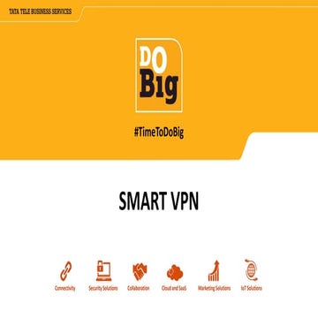 SmartVPN – For a Secure Network across Physical, Geographical & Technical Barriers